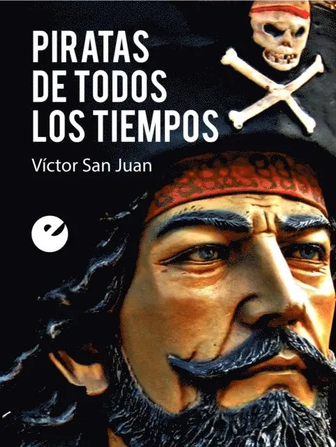 Victor San Juan - Piratas de todos los tiempos, E-bok. Tillgänglighet: Lägg i varukorg