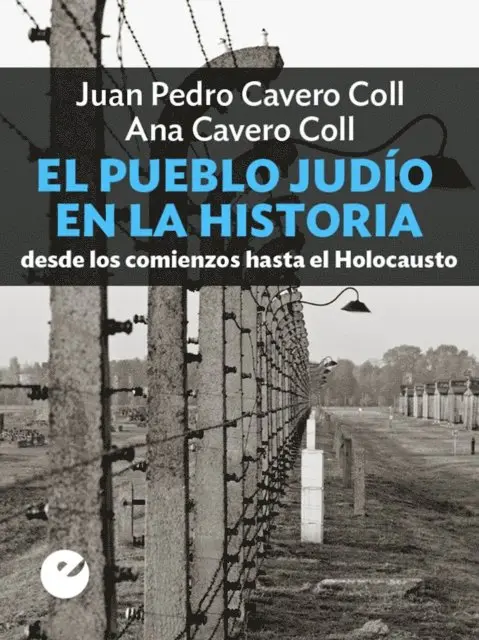 Ana Maria Cavero Coll, Juan Pedro Cavero Coll - El pueblo judío en la historia, E-bok. Tillgänglighet: Lägg i varukorg