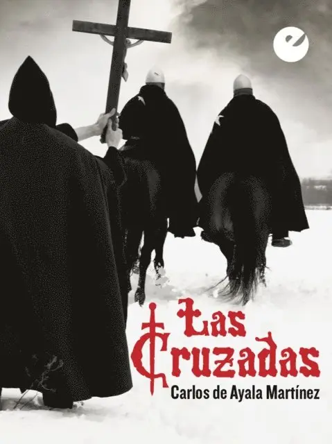 Carlos de Ayala Martinez - Las Cruzadas, E-bok. Tillgänglighet: Lägg i varukorg
