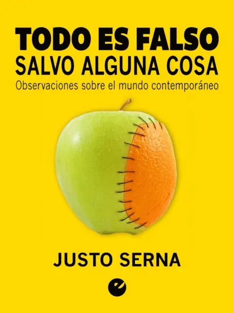 Justo Serna - Todo es falso salvo alguna cosa, E-bok. Tillgänglighet: Lägg i varukorg
