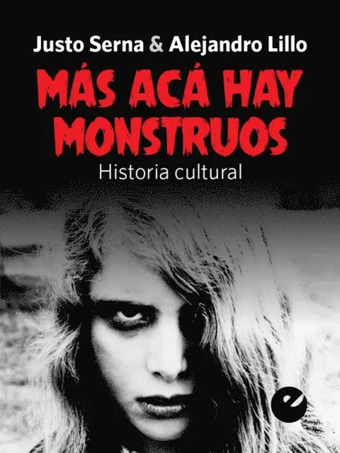 Alejandro Lillo, Justo Serna - Más acá hay monstruos, E-bok. Tillgänglighet: Lägg i varukorg