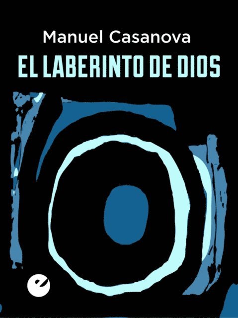 Manuel Casanova - El laberinto de Dios, E-bok