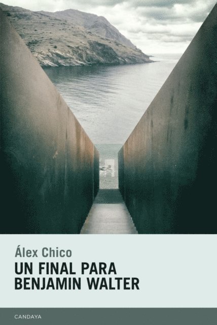 Alex Chico - Un final para Benjamin Walter, E-bok
