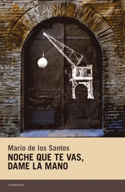 Mario de los Santos - Noche que te vas, dame la mano, E-bok. Tillgänglighet: Lägg i varukorg