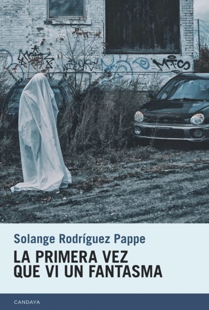 Solange Rodriguez Pappe - La primera vez que vi un fantasma, E-bok