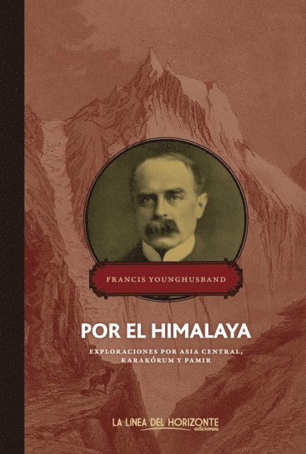 Francis Younghusband - Por el Himalaya, E-bok