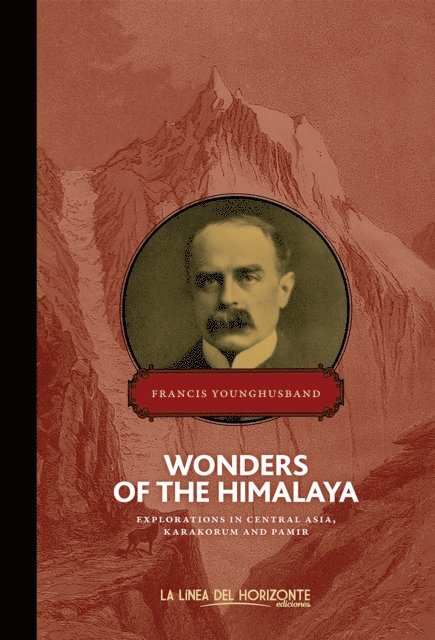 Francis Younghusband - Wonders of the Himalaya, E-bok