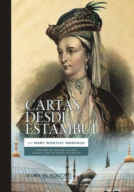 Mary Wortley Montagu, Victor Palleja de Bustinza - Cartas desde Estambul, E-bok