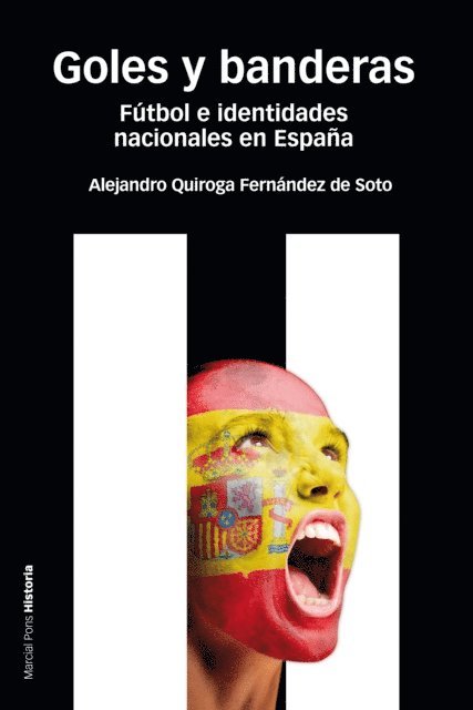 Alejandro Quiroga Fernandez de Soto - Goles y banderas, E-bok