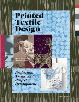 Marie-Christine Noel, Michael Cailloux - Printed Textile Design: Profession, Trends and Project Development, Häftad. Tillgänglighet: Lägg i varukorg