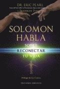 Solomon Habla Sobre Reconectar Tu Vida = Solomon Speaks on Reconnecting Your Life
