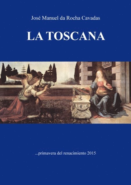 Jose Manuel da Rocha Cavadas - La Toscana, E-bok