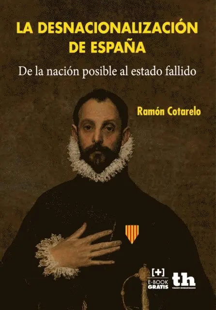 Ramon Cotarelo - La Desnacionalización de España, E-bok. Tillgänglighet: Lägg i varukorg