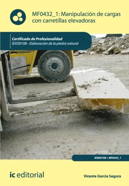 Vicente Garcia Segura - Manipulación de cargas con carretillas elevadoras. IEXD0108, E-bok. Tillgänglighet: Lägg i varukorg