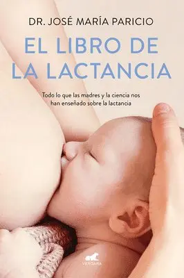 Jose Maria Paricio - El Libro de la Lactancia / The Breastfeeding Book, Häftad. Tillgänglighet: Lägg i varukorg
