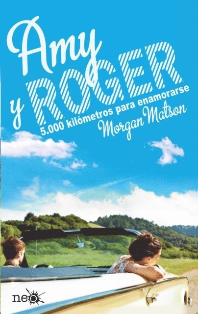 Morgan Matson - Amy y Roger, E-bok