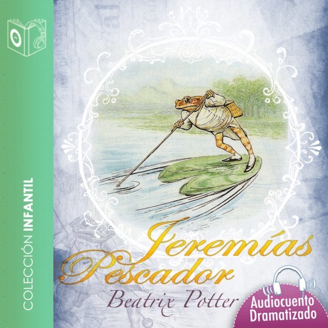 Potter - El cuento de Jeremías pescador - Dramatizado, Ljudbok