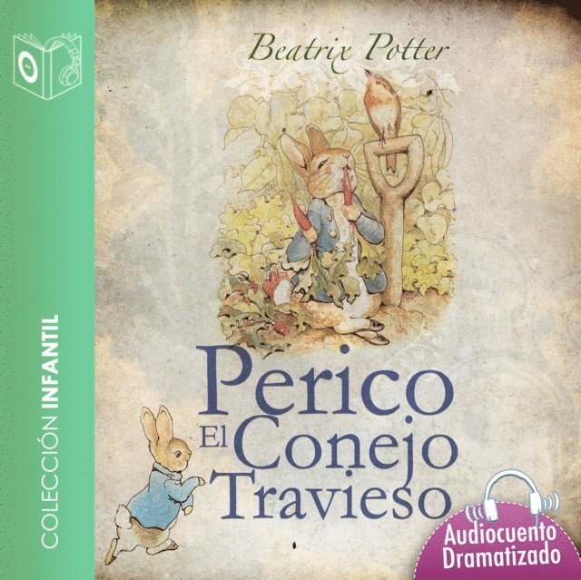 Potter - Perico el conejo travieso - Dramatizado, Ljudbok