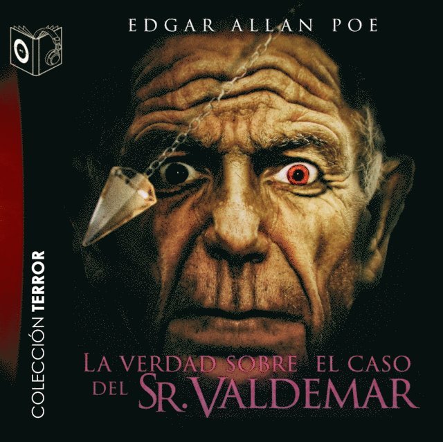 Poe - La verdad del caso Waldemar - Dramatizado, Ljudbok