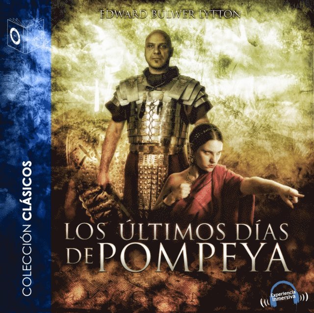 Bulwer-Lytton, Lytton-Bulwer - Los últimos días de Pompeya - Dramatizado, Ljudbok