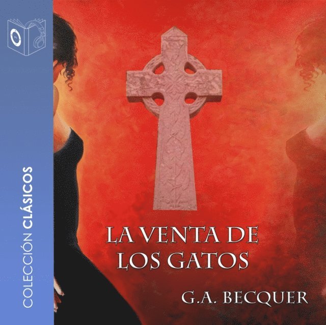 Becquer - La venta de los gatos - Dramatizado, Ljudbok
