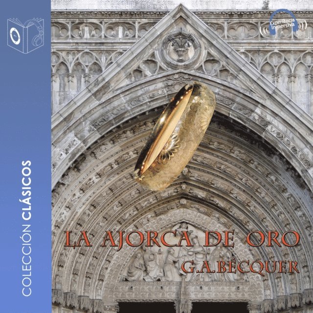 Becquer - La ajorca de oro - Dramatizado, Ljudbok