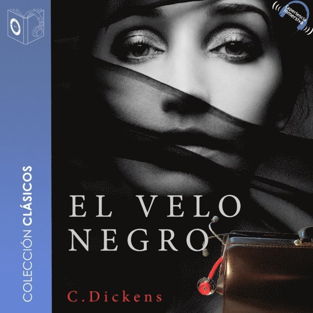 Dickens - El velo negro - Dramatizado, Ljudbok