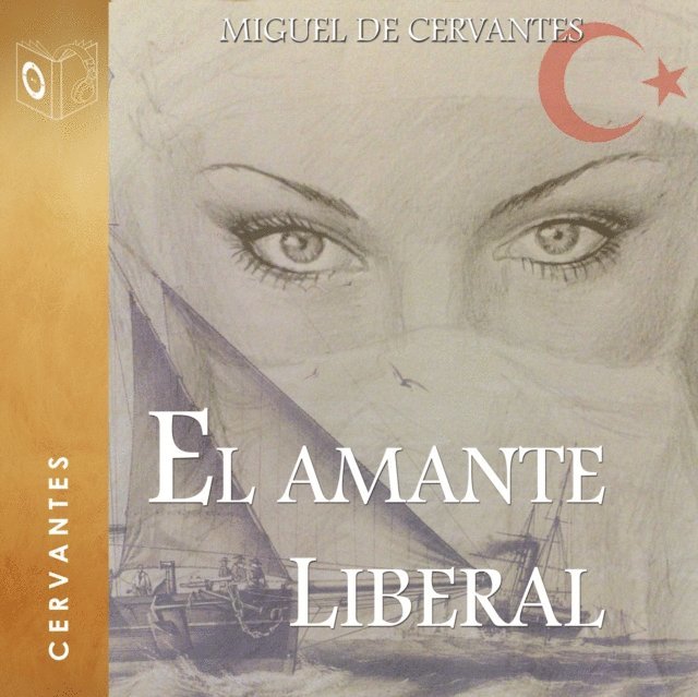 Cervantes - El amante liberal - Dramatizado, Ljudbok