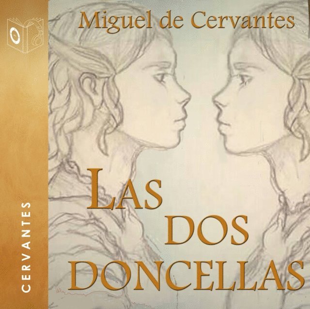Cervantes - Las dos doncellas - Dramatizado, Ljudbok