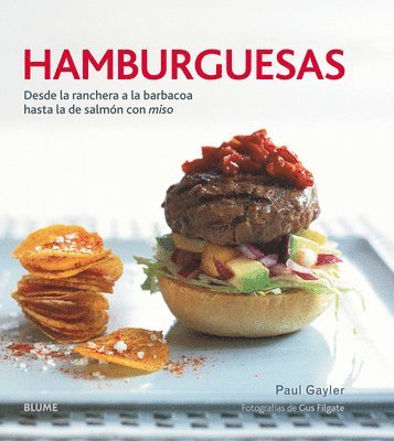 Paul Gayler - Hamburguesas: Desde La Ranchera a la Barbacoa Hasta La de Salmón Con Miso, Inbunden. Tillgänglighet: Tillfälligt slut