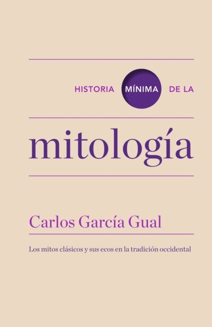 Carlos Garcia Gual - Historia mínima de la mitología, E-bok