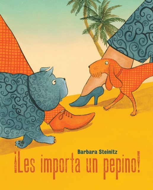 Barbara Steinitz - ¡Les importa un pepino!, E-bok