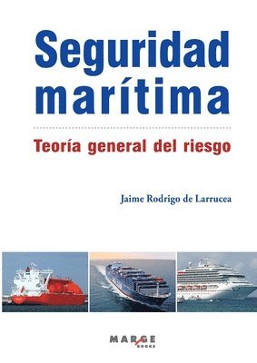 Jaime Rodrigo de Larrucea - Seguridad marítima. Teoría general del riesgo, Häftad