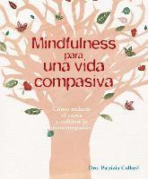 Patrizia Collard - Mindfulness Para Una Vida Compasiva, Häftad