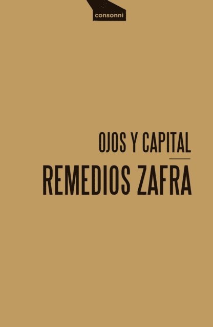Remedios Zafra - Ojos y capital, E-bok
