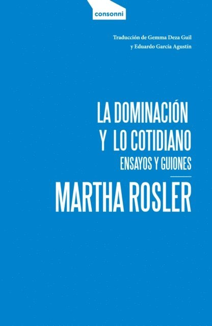 Martha Rosler, Gemma Deza Guil - La dominación y lo cotidiano, E-bok