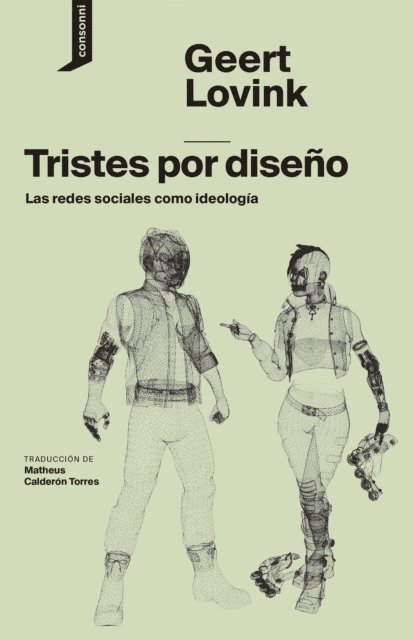 Geert Lovink, Matheus Calderon Torres - Tristes por diseño, E-bok