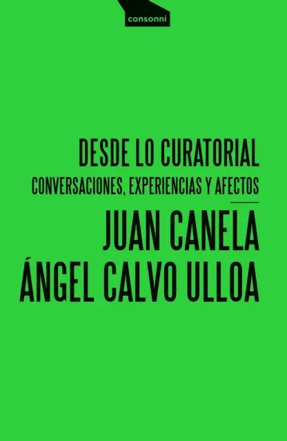 Juan Canela, Angel Calvo Ulloa - Desde lo curatorial, E-bok. Tillgänglighet: Lägg i varukorg