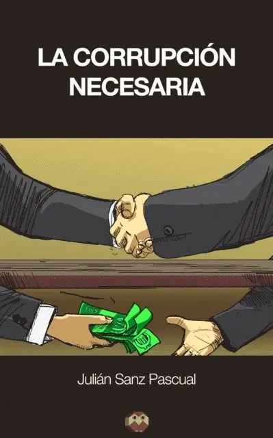 Julian Sanz Pascual - La corrupción necesaria (Otra manera de pensar), E-bok. Tillgänglighet: Lägg i varukorg