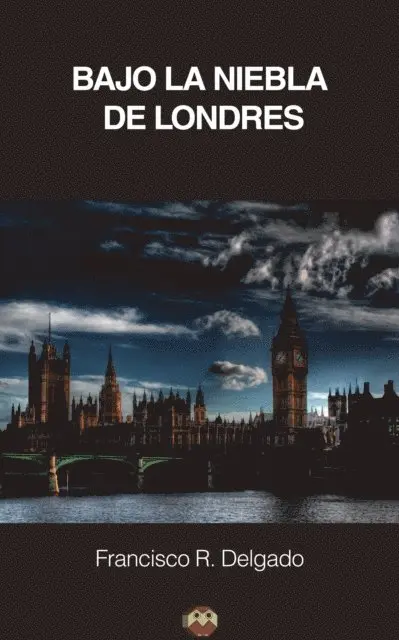 Francisco R. Delgado - Bajo la niebla de Londres, E-bok. Tillgänglighet: Lägg i varukorg