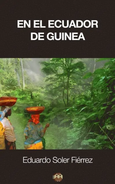 Eduardo Soler Fierrez - En el ecuador de Guinea, E-bok. Tillgänglighet: Lägg i varukorg