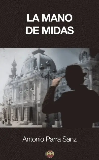 Antonio Parra Sanz - La mano de Midas, E-bok. Tillgänglighet: Lägg i varukorg