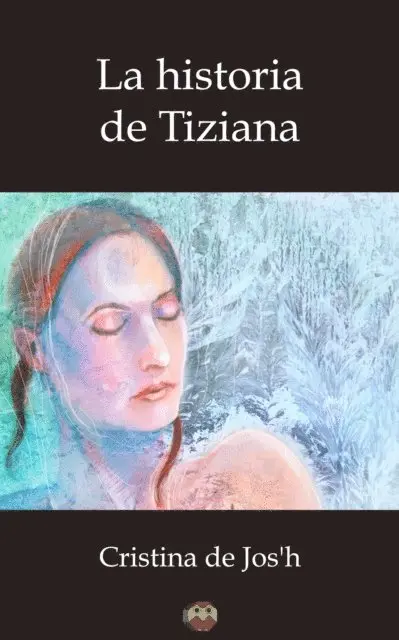 Cristina de Jos'h - La historia de Tiziana, E-bok. Tillgänglighet: Lägg i varukorg