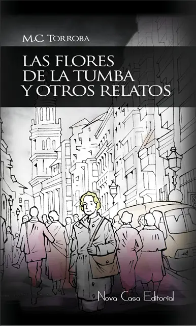 MC Torroba - Las flores de la tumba y otros relatos, E-bok. Tillgänglighet: Lägg i varukorg