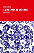 Mucama de Omicunl, La
