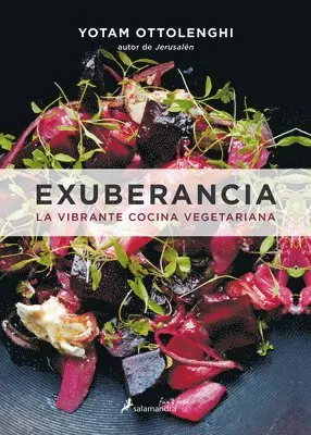 Yotam Ottolenghi - Exuberancia / Plenty More: La Vibrante Cocina Vegetariana / Vibrant Vegetable Cooking from London's Ottolenghi, Inbunden. Tillgänglighet: Lägg i varukorg