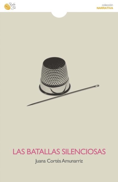 Juana Cortes Amunarriz - Las batallas silenciosas, E-bok