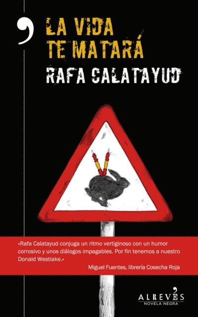 Rafa Calatayud - La vida te matará, E-bok