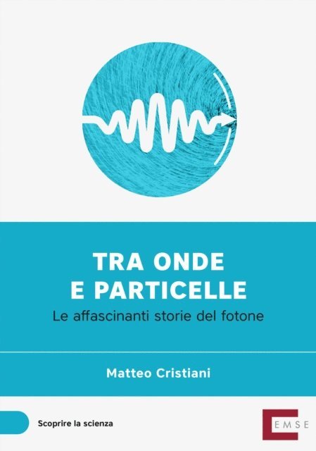 Matteo Cristiani - Tra onde e particelle, E-bok