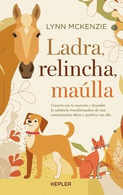 Lynn McKenzie - Ladra, Relincha, Maulla, Häftad